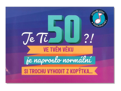 Albi Přání s efekty - JE TI 50? Ve tvém věku je naprosto normální...