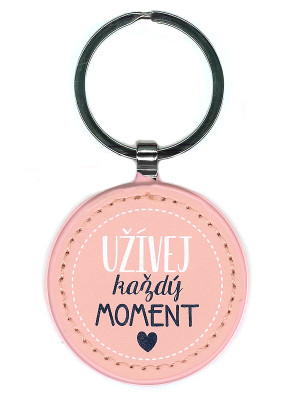 Nekupto Fashion klíčenka UŽÍVEJ KAŽDÝ MOMENT