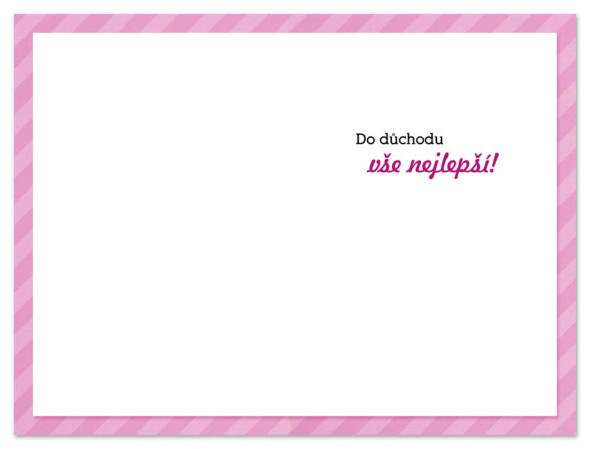 detail Ditipo Blahopřání H - KONEČNĚ MÁŠ ČAS UŽÍVAT SI DŮCHOD, růžové